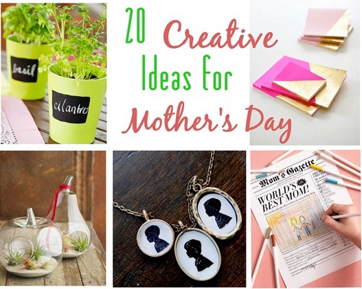 creative ideas for mothers day Unusual ideas for mothers day 