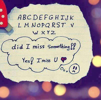 did i miss something yes i miss u love quote Quotes With romantic Words